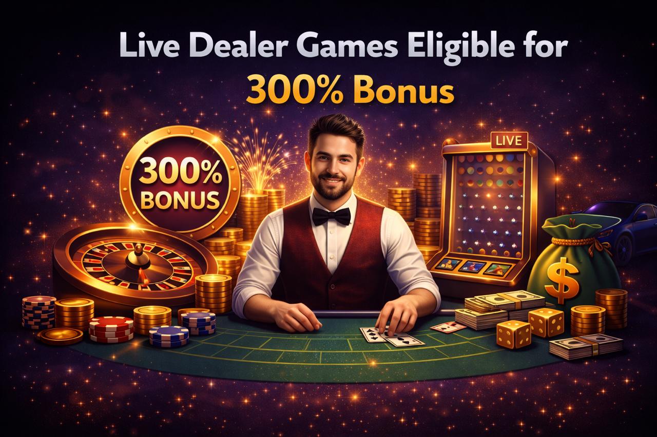 Live Dealer Games Eligible for 300% Bonus