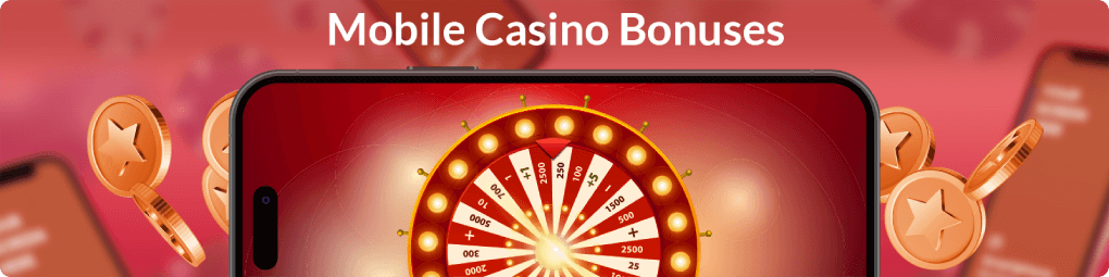 Mobile Casino Sites Bonuses